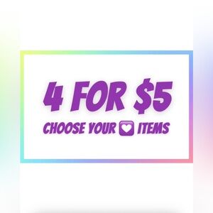 💟 4 for $5 💟